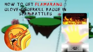 How To Get Flamarang Glove + Underkill Badge In Slap Battles