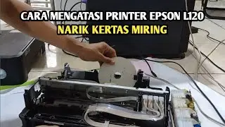 Printer epson L120 narik kertas miring