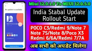 OFFICIAL INDIA-MIUI 12.0.1.0 TO MIUI 12.0.5.0 INDIA STABLE UPDATE ROLLOUT START/Note 7/7S/8/9/C3/X3