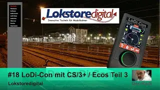 #18 LoDi-Con mit CS/3+ und Ecos Teil 3 Update v0.4.16