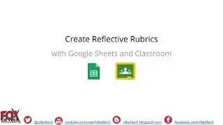 Create Reflective Rubrics with Sheets and Classroom