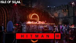 HITMAN 3 | Isle of Sgail | Easy Silent Assassin Suit Only | Walkthrough | Time: 