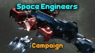 IT'S A CAMPAIGN! - Space Engineers BETA Campaign #1