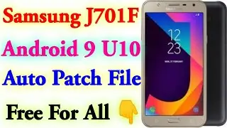 Samsung J701F U10 Auto Patch File Firmware | Most Wanted Paid File Free For All 😉 | By 