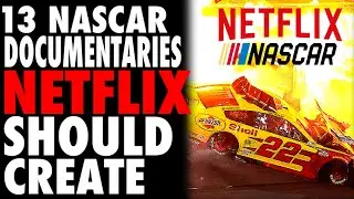 13 NASCAR Documentaries NETFLIX Should Create