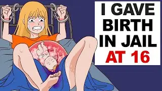I Gave Birth In Jail At 16