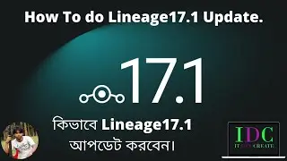 How To do Lineage17.1 Update.