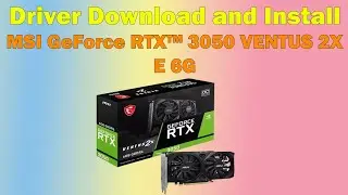 Download Driver MSI GeForce RTX™ 3050 VENTUS 2X E 6G