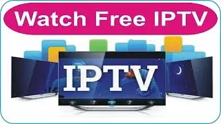 Watch IPTV Free On PC And Android Phone 1000+ Channels