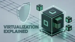Virtualization in Cybersecurity: Core Components You MUST Understand