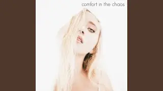Comfort in the Chaos