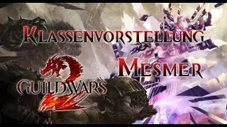Guild Wars 2 Klassenvorstellung - Der Mesmer