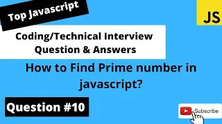 how to find prime number in Javascript |Coding Interview Questions #10