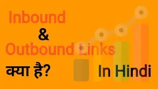 Inbound & Outbound Links क्या है? By PandeyG Youtuber