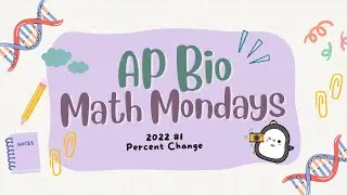 ✨AP Bio Math Monday 7 (2022 #1: Percent Change)✨