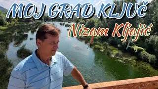 Nizam Kljajic - Moj grad Kljuc
