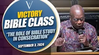 Victory Apostolic Church - Bible Class - September 3, 2024