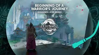 The Sound of Cantha: End of Dragons Remixed: Beginning of a Warrior's Journey (Rhiannon Roze Remix)