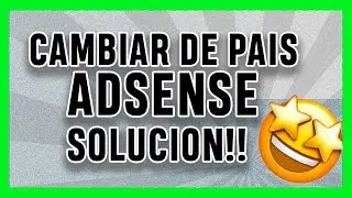 How to change the country of an AdSense account? ✅