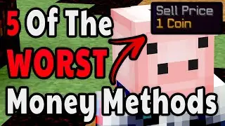 Hypixel Skyblock - 5 Of The Worst Money Making Methods