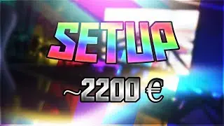 JE VOUS PRÉSENTE MON SETUP ! (~2200 €)