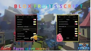 BLOX FRUITS Script Pastebin 2022 UPDATE AUTO FARM | AUTO RAID | AUTO QUEST | FRUIT MASTERY (TOP)