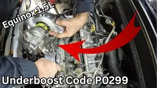Equinox 1.5L Ecotec Underboost Code P0299