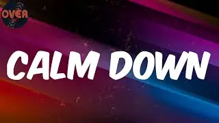Rema - (Lyrics) Calm Down
