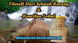 Tak Hanya Sekedar Kerajinan - Makna Begitu Dalam ! Filosofi Korang Ikan & Kearifan Lokal
