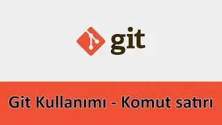 Git kullanımı - Komut satırı 