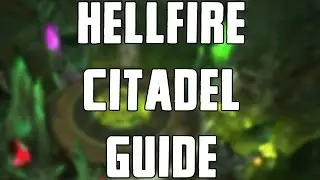 Hellfire Citadel Raid Guide (Normal/Heroic)