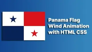 Panama Flag Animation with HTML CSS | HTML CSS Flag Animation 