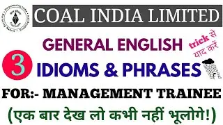 ENGLISH (IDIOMS & PHRASES) FOR COAL INDIA LIMITED MT SET-3