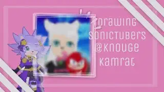Day 1 of Drawing Sonic GachaTubers||@KnougeKamrat