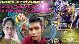 GAMEPLAY ROMANSA 😍 Sepanjang game di temenin vc sama doi || MOBILE LEJEND