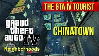 The GTA IV Tourist: Chinatown (Liberty City Neighborhoods)