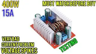 400W 15A DC-DC Step-up Boost Converter | Testing And Review 