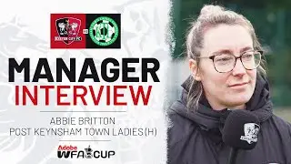 💬 Abbie Britton post Keynsham Town Ladies (H) | Exeter City Football Club