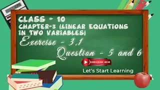 Class-10 Mathematics || Exercise - 3.1 Q -5 and 6 || Chapter - 3 || NCERT || Let’s Start Learning