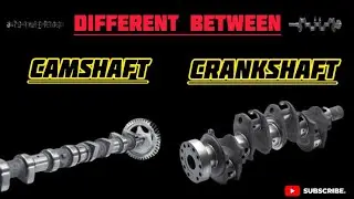 Different Between Camshaft and Crankshaft | camshaft vs crankshaft