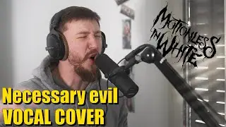 Motionless In White - Necessary Evil vocal cover