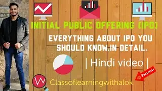 INITIAL PUBLIC OFFERING (IPO)- Explained in detail in easy language.
