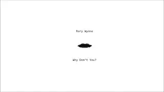 Rory Wynne - Why Don't You? (Official Video) [HD 1080P]