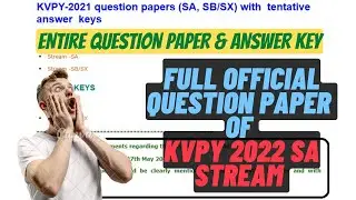 ENTIRE OFFICIAL KVPY - SA STREAM QUESTION PAPER & ANSWER KEY 