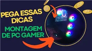 Como montar um pc gamer, Com essas dicas tenho certeza que você consegue montar !!!
