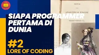 Siapa Programmer Pertama di Dunia | Lore of Coding #2