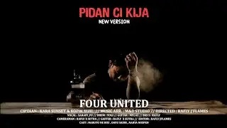 PIDAN CI KIJA Four United Original Video