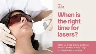 When is the Right Time for Laser Treatments? 