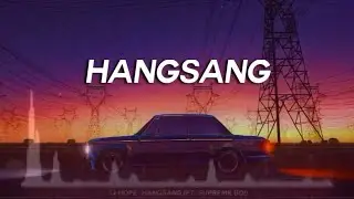 J-HOPE - HANGSANG (Feat Supreme Boi) [INDO LIRIK]
