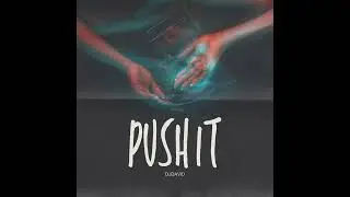 DJDavid Lye - Push It (Official Audio)